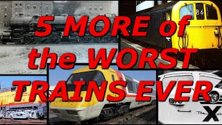 5 MORE of the WORST TRAINS EVER - History in the Dark