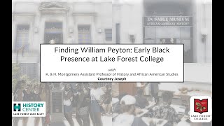 Finding William Peyton: Early Black Presence at Lake Forest College