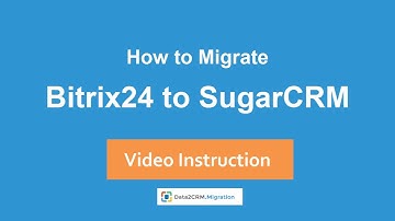 How to Import Bitrix24 to SugarCRM Automatically