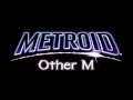 Metroid Other M BGM No Objections Right Lady