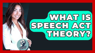 What Is Speech Act Theory? - Philosophy Beyond