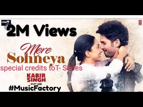Kabir Singh: Mere Sohneya song | Shahid K, kiara A, Sandeep V | T- Series | Music Factory