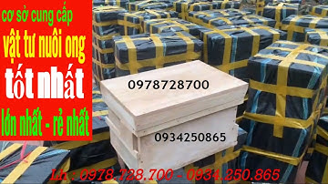 thùng ong nội dày - không mọt  và các vật tư nuôi ong đi kèm giá rẻ ship COD toàn quốc