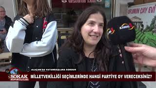 Alaçam ’da vatandaşlara sorduk: Millet vekilliği seçimlerinde hangi partiye oy vereceksiniz?