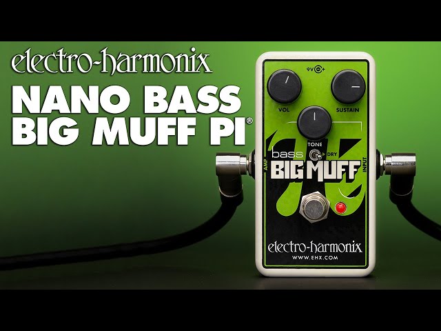 Electro-Harmonix Nano Bass Big Muff Pi (Fuzz / Distortion / Sustainer Pedal)
