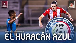 ELIMINATORIAS QATAR 2022 (CONCACAF) | PUERTO RICO: EL HURACAN AZUL Y EL FUTBOL CHAMPAGNE | OCTAGONAL