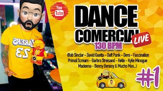 #EnVivo: DANCE Comercial INOLVIDABLES 130 BPM - Los Grandes ÉXITOS (P. 1)