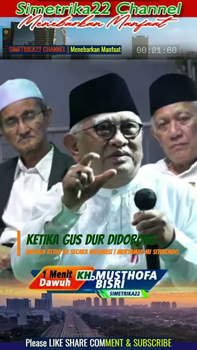 KETIKA GUS DUR DIDORONG-DORONG MENJADI KETUA NU PADA MUKTAMAR NU SITUBONDO