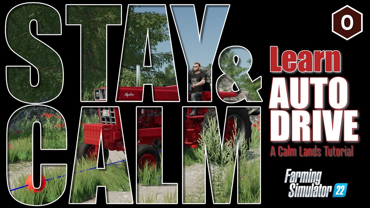 AutoDrive Setup: Start to Finish | Ep.00 | Calm Lands Tutorial | FS22