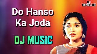Do Hanso Ka Joda Instrument Cover || Dj Music || Old is gold || Dj Safiullah