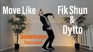 Move Like Fik Shun & Dytto | Goosebumps | Dance | Alrik Silverberg