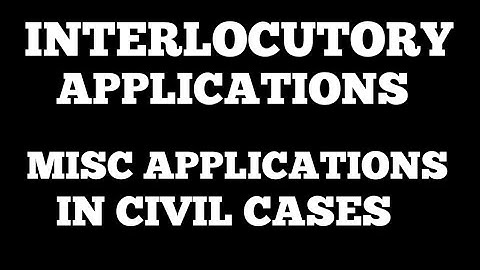 Interlocutory Applications in civil cases | IA APPLICATIONS | Misc Applications in Civil Cases