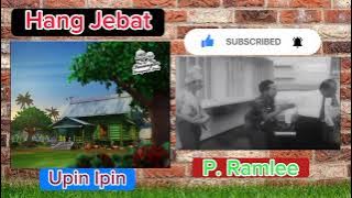 Hang Jebat (Upin & Ipin/P. Ramlee)
