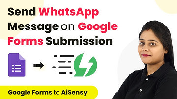 How to Send WhatsApp Message on Google Forms Submissions - Google Forms AiSensy Integration
