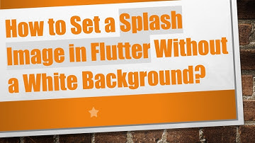 How to Set a Splash Image in Flutter Without a White Background?