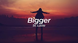 St. Lucia - Bigger | Lyrics | Sub. Español