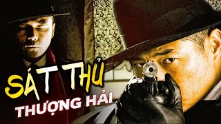 PHIM MỚI 2022 | SÁT THỦ THƯỢNG HẢI | Phim Hành Động Võ Thuật Đặc Sắc Nhất | 4K HD | Trùm Phim