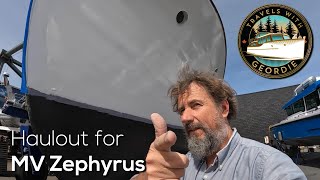 Haulout for Zephyrus - #420 - Travels With Geordie