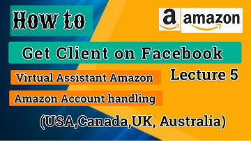How To Get Your Clients As A Amazon Virtual Assistant || Amazon client hunting || lecture 5 2023