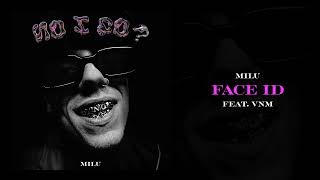 Milu feat. VNM - Face ID (NO I CO?)