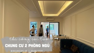 CẢI TẠO CHUNG CƯ 2 PHÒNG NGỦ