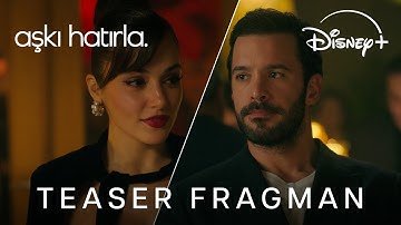 Aşkı Hatırla  | Çok Yakında | Disney+