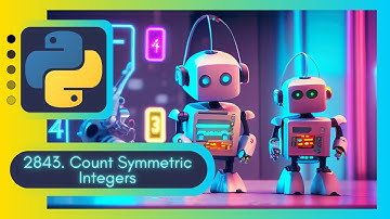 Unlock Secret of 2843. Count Symmetric Integers Coding the Ultimate Solution in Python  🚀