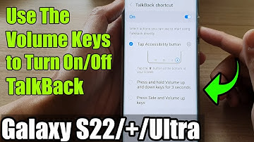 Galaxy S22/S22+/Ultra: How to Use The Volume Keys to Turn On/Off TalkBack