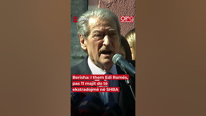 Berisha: I them Edi Ramës, pas 11 majit do të ekstradojmë në SHBA