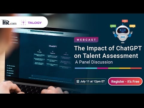 The Impact of ChatGPT on Talent Assessment: A Panel Discussion