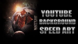 Photoshop Speed Art | Personal Youtube Background by MattyJay