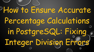 How to Ensure Accurate Percentage Calculations in PostgreSQL: Fixing Integer Division Errors