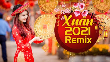 Nhạc Xuân Tân Sửu 2021 - Nhạc Tết 2021 | LK Nhạc Xuân Remix Nhẹ Nhàng Hay Nhất - Xuân Tân Sửu 2021