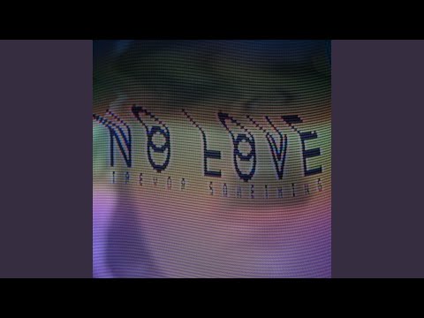 No Love