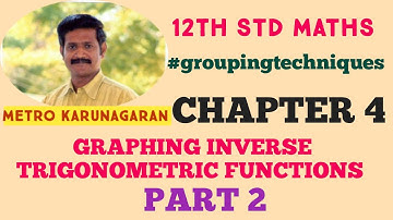 12th Std Maths Graphs of inverse trigonometric functions chapter 4 #groupingtechniques part 2 Sure