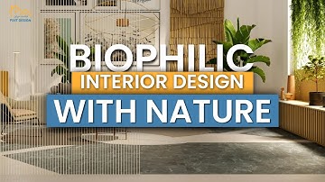 Biophilic Interiors Create a Calming Oasis with Nature