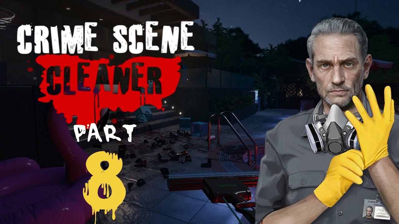 CRIME SCENE CLEANER - Part 8 Full Game - Gameplay Walkthrough 4K60FPS No Commentary
