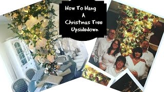 How To Hang A Christmas Tree Upside Down! Super Easy