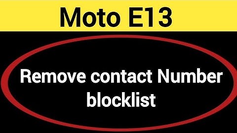 Moto E13 Blacklist me number kaise hataya, How to remove connect number from blocklist in Moto E13
