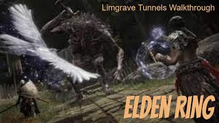The Elden Ring - PC - Limgrave Tunnels Walkthrough