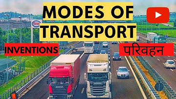 Modes of Transport | Different Types of Transportation | History of Transport | AUTOMOBILE HISTORY