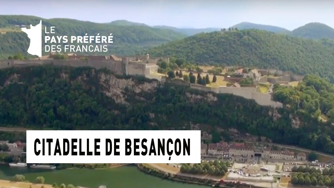 La citadelle de Besançon - Région Franche-Comté - Le Monument Préféré des Français