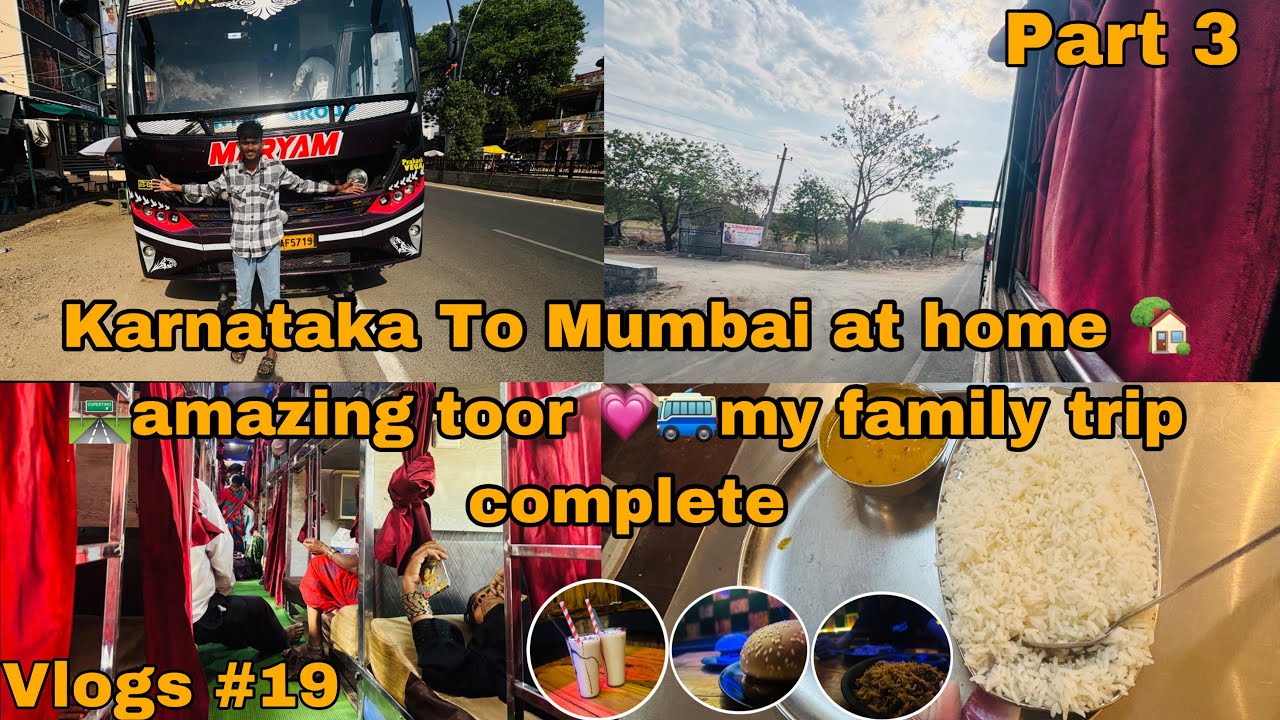 Karnataka ￼To Mumbai at home 🏡🛤️amazing toor Vlogs #19💗 🚎part 3 my family trip complete