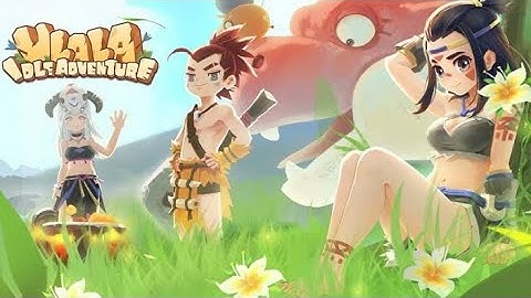Ulala Idle Adventure - Gameplay