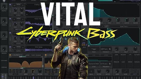 How To: Cyberpunk 2077 Bass (Hyper - Spoiler) in Vital - Synthesis Sound Design Tutorial