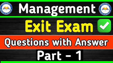 Management Exit Exam Questions & Answer |Part-I| Exit Exam for Management|Exit Exam Questions #exam