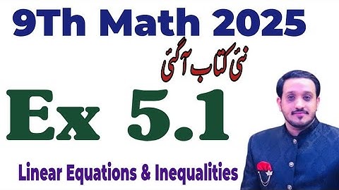 9Th Class Math New Book 2025 Exercise 5.1 || PCTB || Linear Equations and Inequalities