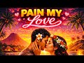 PAIN MY LOVE (PUA’ANIFO REGGAE VERSION COVER)