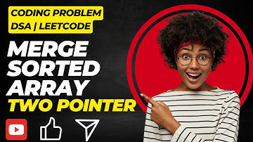 Merge Sorted Array Leetcode Coding Problem | Two Pointer | Otimized and Bruteforce #codinginterview