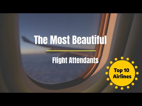 Video: Care companie aeriană are cei mai frumoși însoțitori de bord?